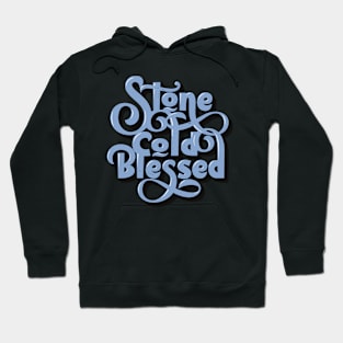 Stone Cold Blessed Hoodie